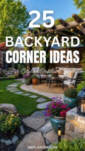 25 Backyard Corner Ideas For Stylish Outdoor Spaces Backyard Corner Ideas